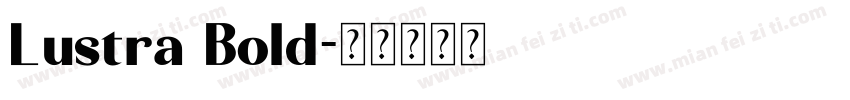 Lustra Bold字体转换